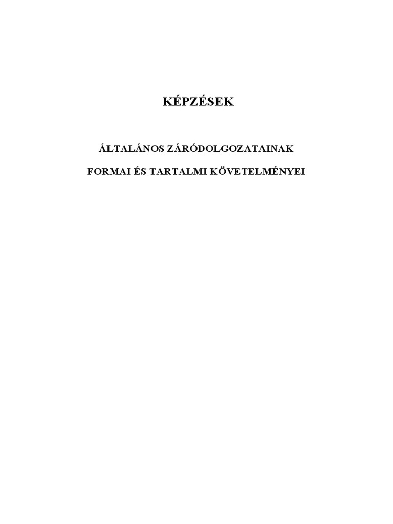 Zarodolgozatok Altalanos Tartalmi-Formai Kovetelmenyei | PDF