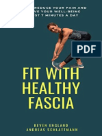Fit With Healthy Fascia How To Reduce Your Pain Improve Your Well-Being in Just 7 Minutes A Day (Keven England, Andreas Schlattmann)