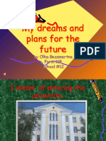 My Dreams and Plans For The Future: by Olha Bezsmertna Form 11B School #12