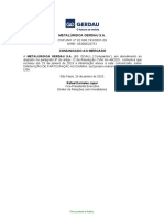 Metalúrgica Gerdau S.A. CNPJ/MF Nº 92.690.783/0001-09 NIRE: 35300520751 Ado Ao Mercado