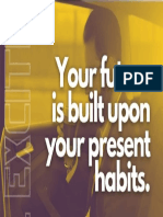 Your Future is Built Upon Your Present Habits