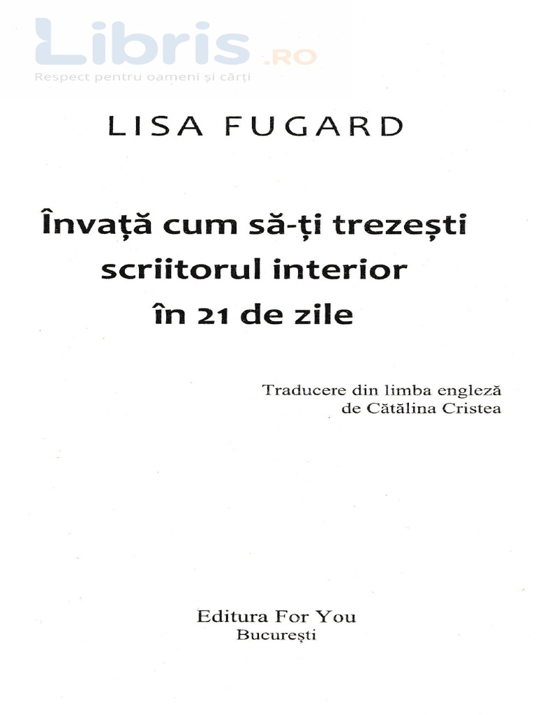 Lisa Fugard. Invata Cum SaTi Trezesti Scriitorul Interior in 21 de Zile PDF