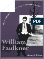 James G. Watson - William Faulkner - Self-Presentation and Performance (Literary Modernism Series) (2002)