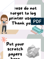Please Do Not Forget To Log Printer Usage. Thank You.