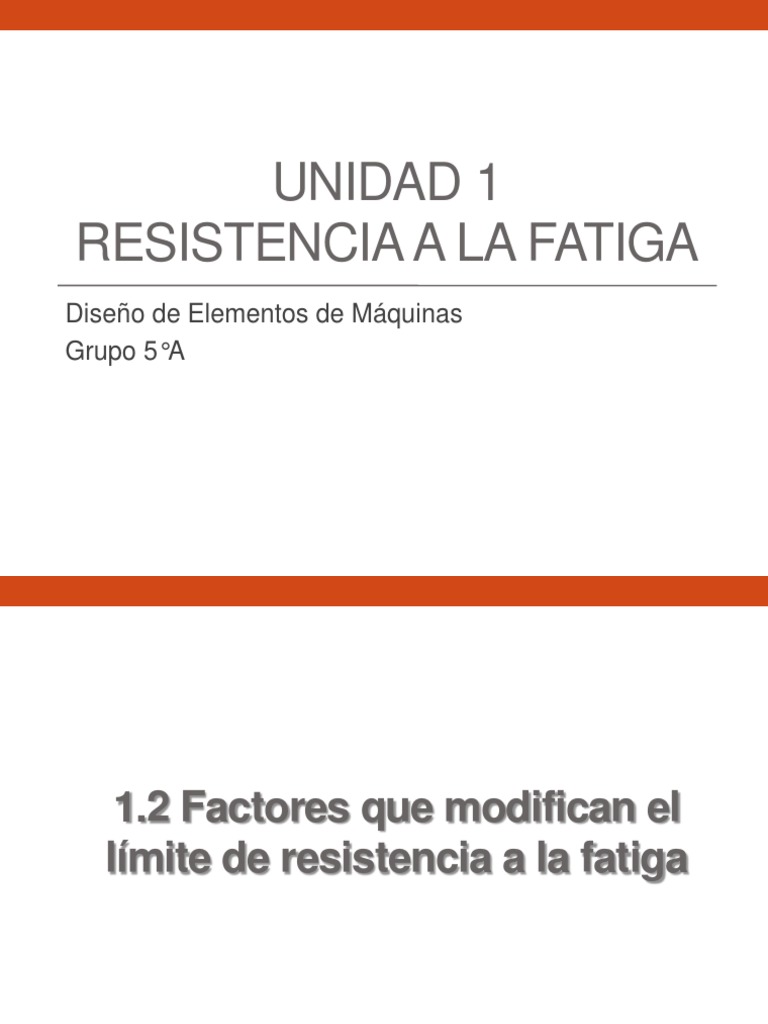 Apuntes U1 Diseño de Elementos de Máquinas | PDF | Fatiga (material ...