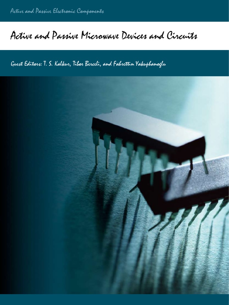 Active and Passive Microwave Devices and Circuits Guest Editors T. S