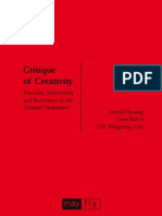 55712709 Critique of Creativity Precarity Subjectivity and Resistance in the Creative Industries