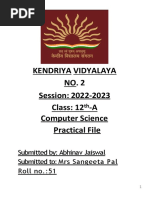 Kendriya Vidyalaya NO. 2 Session: 2022-2023 Class: 12 - A Computer Science Practical File