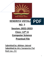 Kendriya Vidyalaya NO. 2 Session: 2022-2023 Class: 12 - A Computer Science Practical File