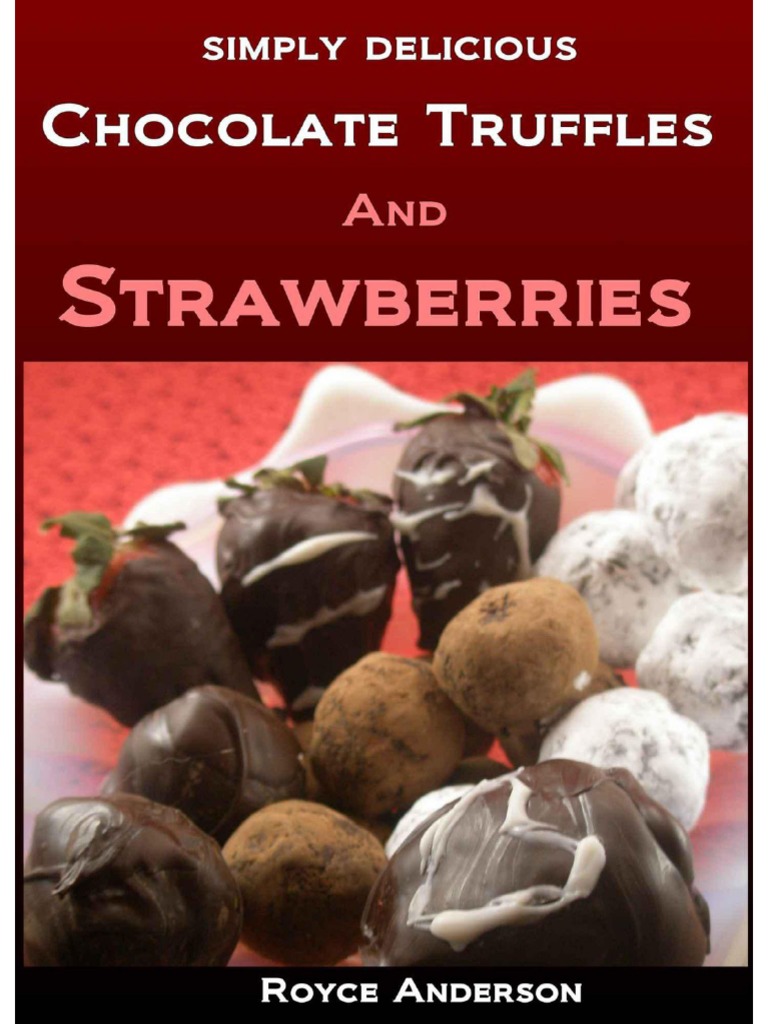 (Simply Delicious Cookbooks) Royce Anderson Chocolate Truffles and Strawberries Easy