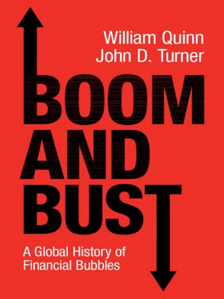 Boom and Bust A Global History of Financial Bubbles by Quinn, William  Turner, John D | PDF | Economic Bubble | Short (Finance)