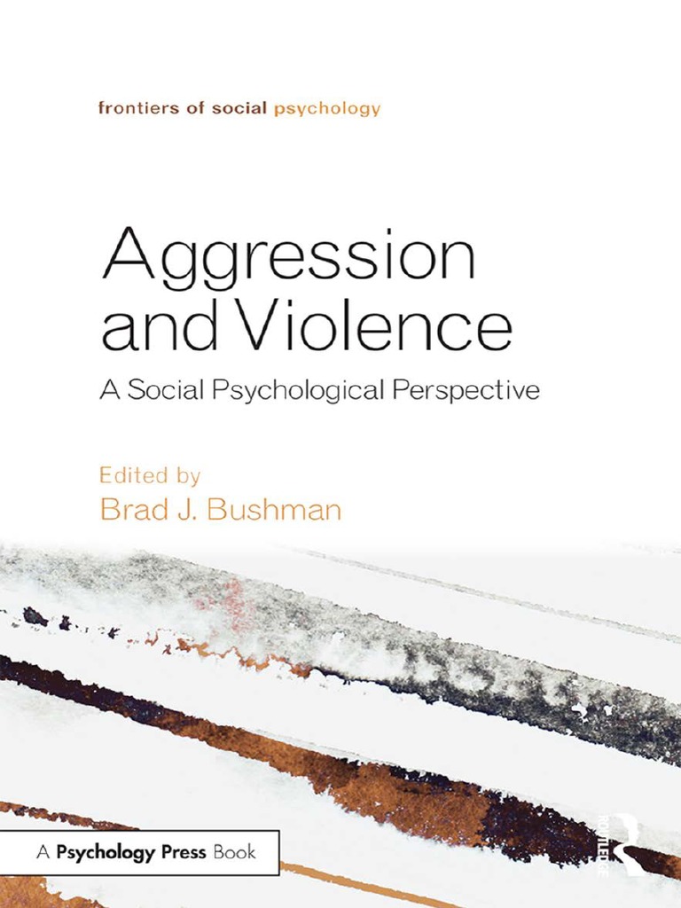 Bushman, Brad J - Aggression and Violence-Routledge (2017) | PDF ...