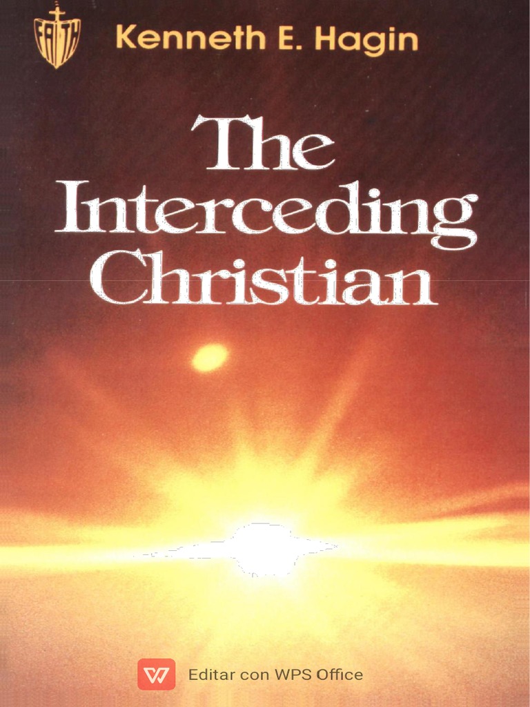El Cristiano Intercesor - Kenneth E. Hagin | PDF