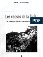 ABEGA Séverin Cécile - Les Choses de La Forêt. Les Masques Des Princes Tikar de Nditam - 2000
