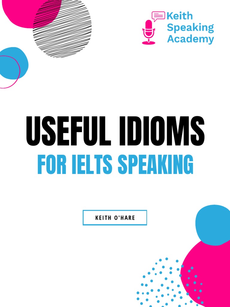 Useful Idioms For IELTS Speaking | Download Free PDF | Idiom ...
