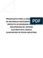 Presupuesto para La Adquisicion de Materiales Necesarios para El Proyecto de Inversion para La Recupercion Del Sistema Electrico en El Muelle Guaicaipuro de Pdvsa Industrial