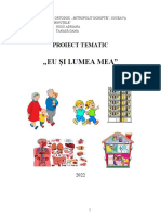 0 1. Proiect Tematic Eu Si Lumea Mea