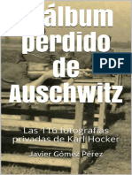 El Álbum Perdido de Auschwitz Las 116 Fotografías Privadas de Karl Hocker (Javier Gómez Pérez)