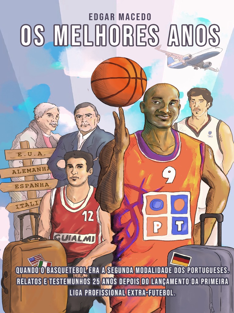 Os Melhores Anos | PDF | Portugal | Associação Nacional de Basquete, image size:768x1024
