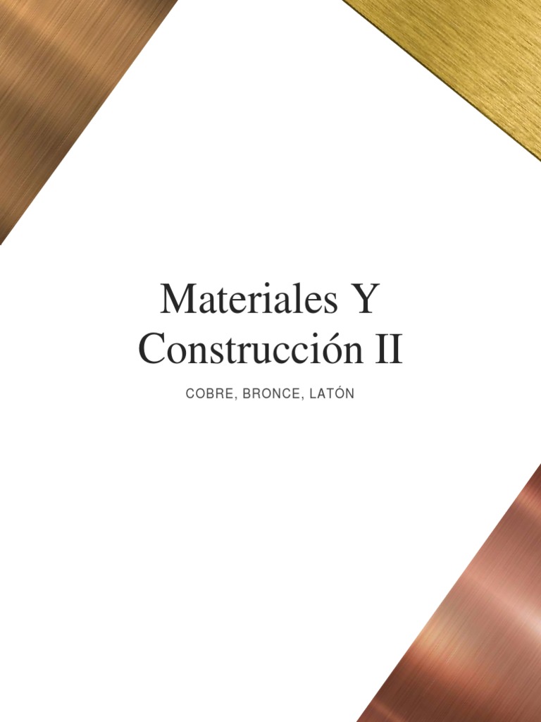 Propiedades y Usos del Cobre, Bronce y Latón | PDF | Cobre | Latón