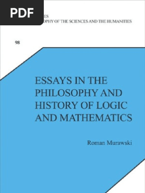 Essays in The Philosophy and History of Logic and