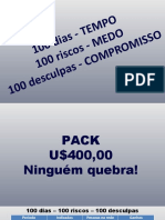 100 dias – 100 riscos – 100 desculpas