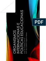 Organismos Internacionais e Políticas Educacionais - Aula 02 Organismos Internacionais e Políticas Educacionais