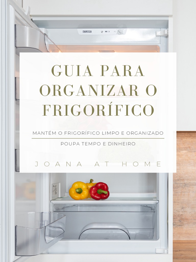 Guia+Para+Organizar+o+Frigorífico+ +Joana+at+Home+ | PDF | Geladeira ...