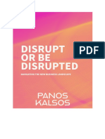 Disrupt or Be Disrupted - Navigating The New Business Landscape by Panos Kalsos
