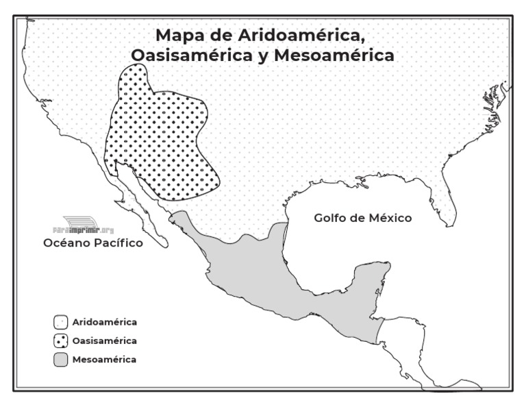 Mapa de Aridoamerica Oasisamerica y Mesoamerica | PDF