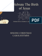 Celebrate The Birth of Jesus: Christmas Service - December 25, 2022 - 9:00 Am