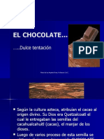 Desmostracion, El Chocolate