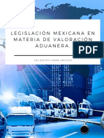 Legislación Mexicana en Materia de Valoración Aduanera.