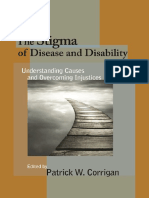 The Stigma of Disease and Disability Understanding Causes and Overcoming Injustices (Patrick W. Corrigan (Editor) )