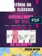 História Da Arte Clássica Grécia e Roma Grécia - Séc. Vi A.C. A Séc. Iv A.C Roma - Séc. Viii A.C. Ao Séc. Iv D.C