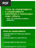 TIPOS DE CONHECIMENTO. A PSICOLOGIA COMO CIÊNCIA