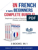 Daily Learning Academy - Learn French For Beginners Complete Bundle! - Beginners Guide To French Vocabulary, Phrases, and Verbs - 3 Books in 1 (2022)