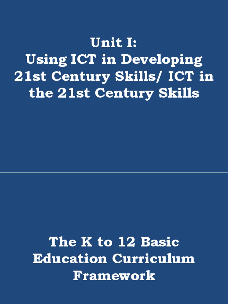 01 Using ICT in Developing 21st Century Skills ICT in The 21st Century ...