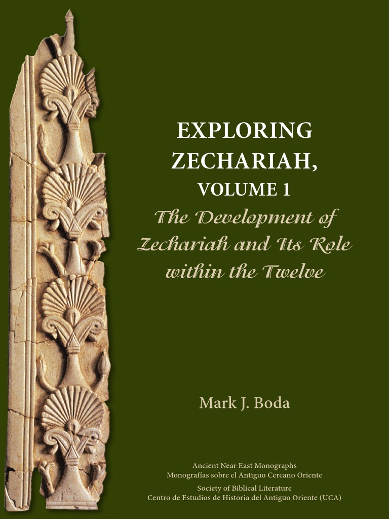 Exploring Zechariah, The Development of Zechariah and Its Role Within