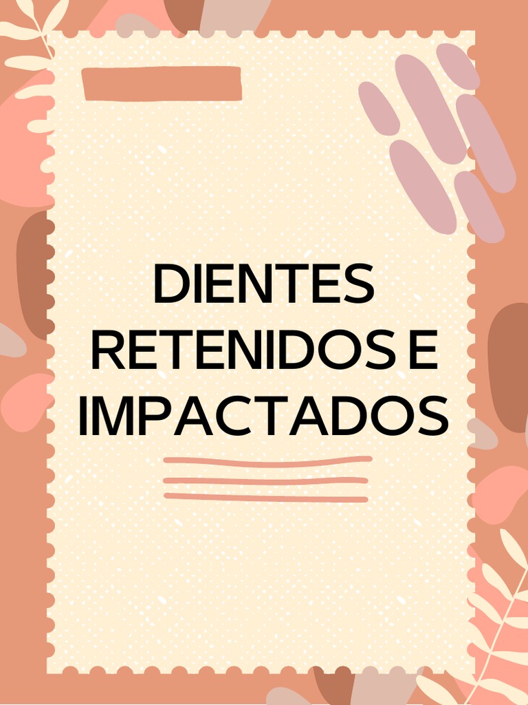 Dientes Retenidos e Incluidos | PDF | Odontología | Diente