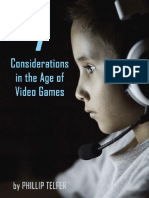7 Considerations in The Age of Video Games