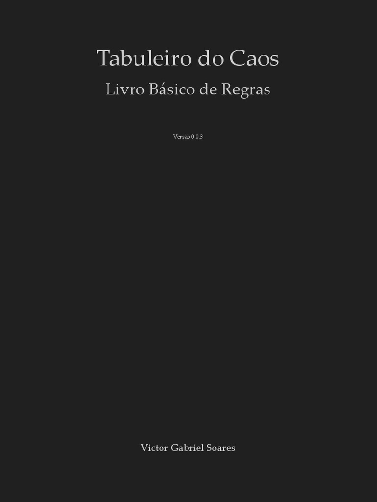 Tabuleiro Do Caos - Livro Básico de Regras v0.0.3 | PDF | Jogos de RPG