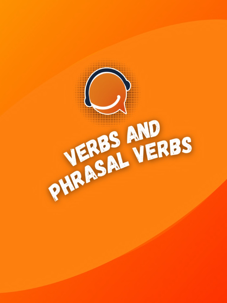 Verbs and Phrasal Verbs by E4cc | PDF