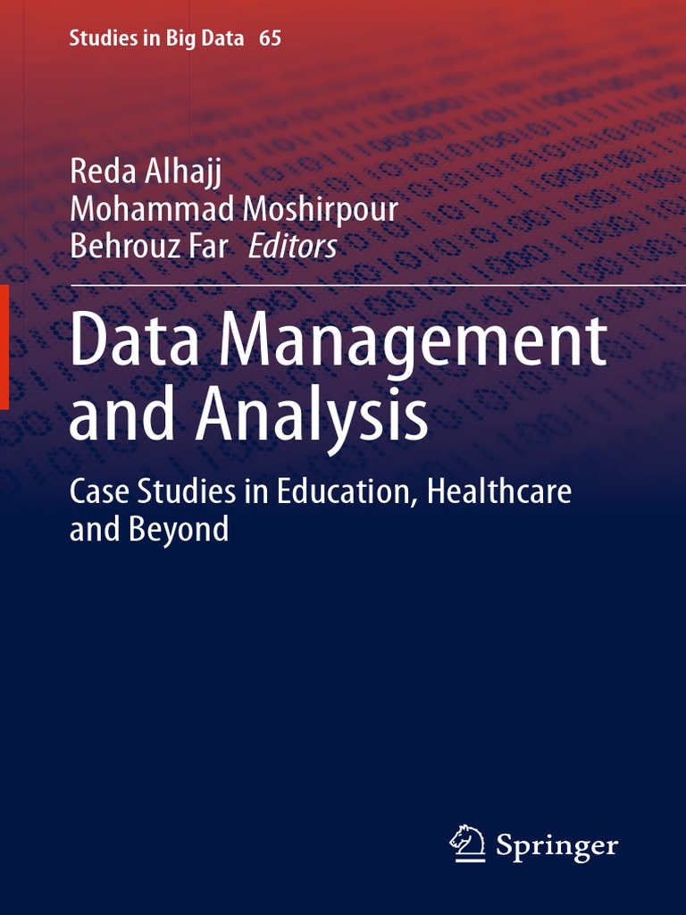 Data Management and Analysis: Reda Alhajj Mohammad Moshirpour