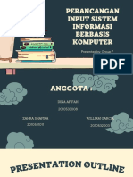 KELOMPOK 7 - Perancangan Input Sistem Informasi Berbasis Komputer