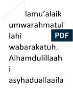Assalamu'alaik Umwarahmatul Lahi Wabarakatuh. Alhamdulillaah I Asyhaduallaaila