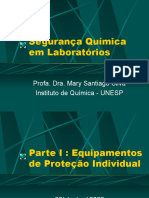 Segurança Química em Laboratórios: Profa. Dra. Mary Santiago Silva Instituto de Química - UNESP
