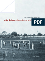 Resumo Visao Do Jogo Primordios Do Futebol No Brasil Jose Moraes Dos Santos Neto