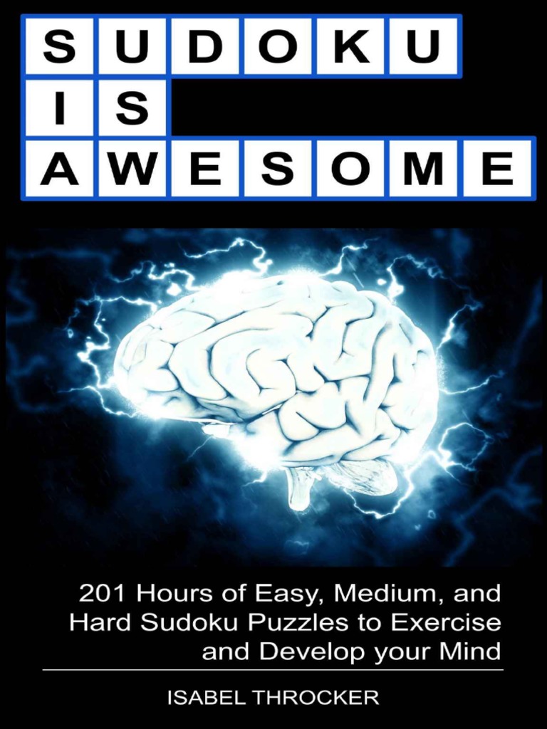 Sudoku Is Awesome 201 Hours of Easy, Medium, and Hard Sudoku Puzzles To ...