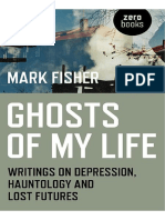 Ghosts of My Life Writings On Depression, Hauntology and Lost Futures - (Mark - Fisher) - Ghosts - of - My - Life - Writings - On - Depre